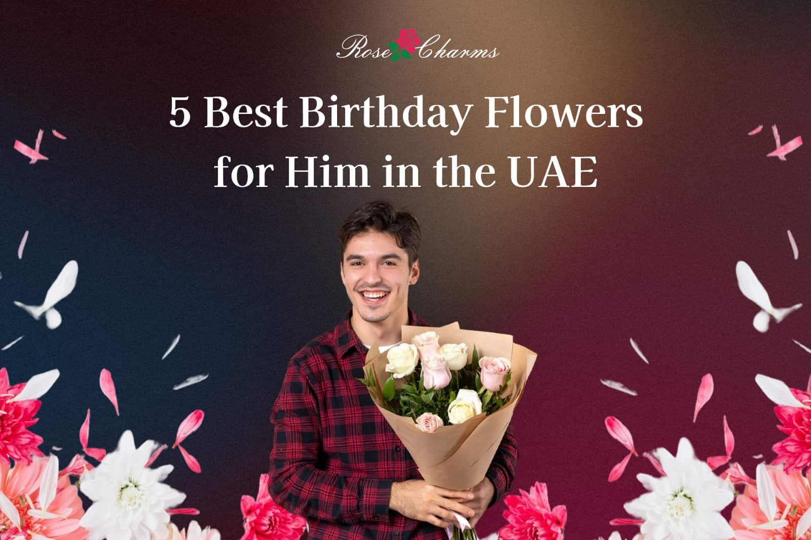 5 Best Birthday Flowers for Men in the UAE